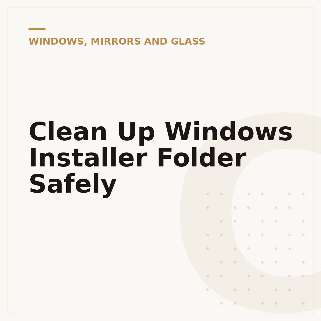 Clean Up Windows Installer Folder Safely