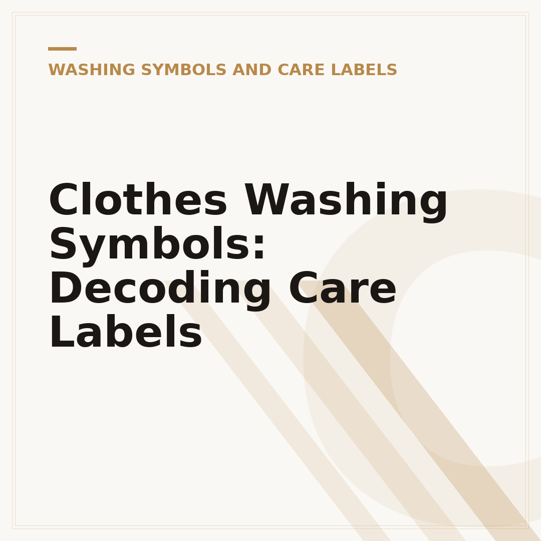 Clothes Washing Symbols: Decoding Care Labels