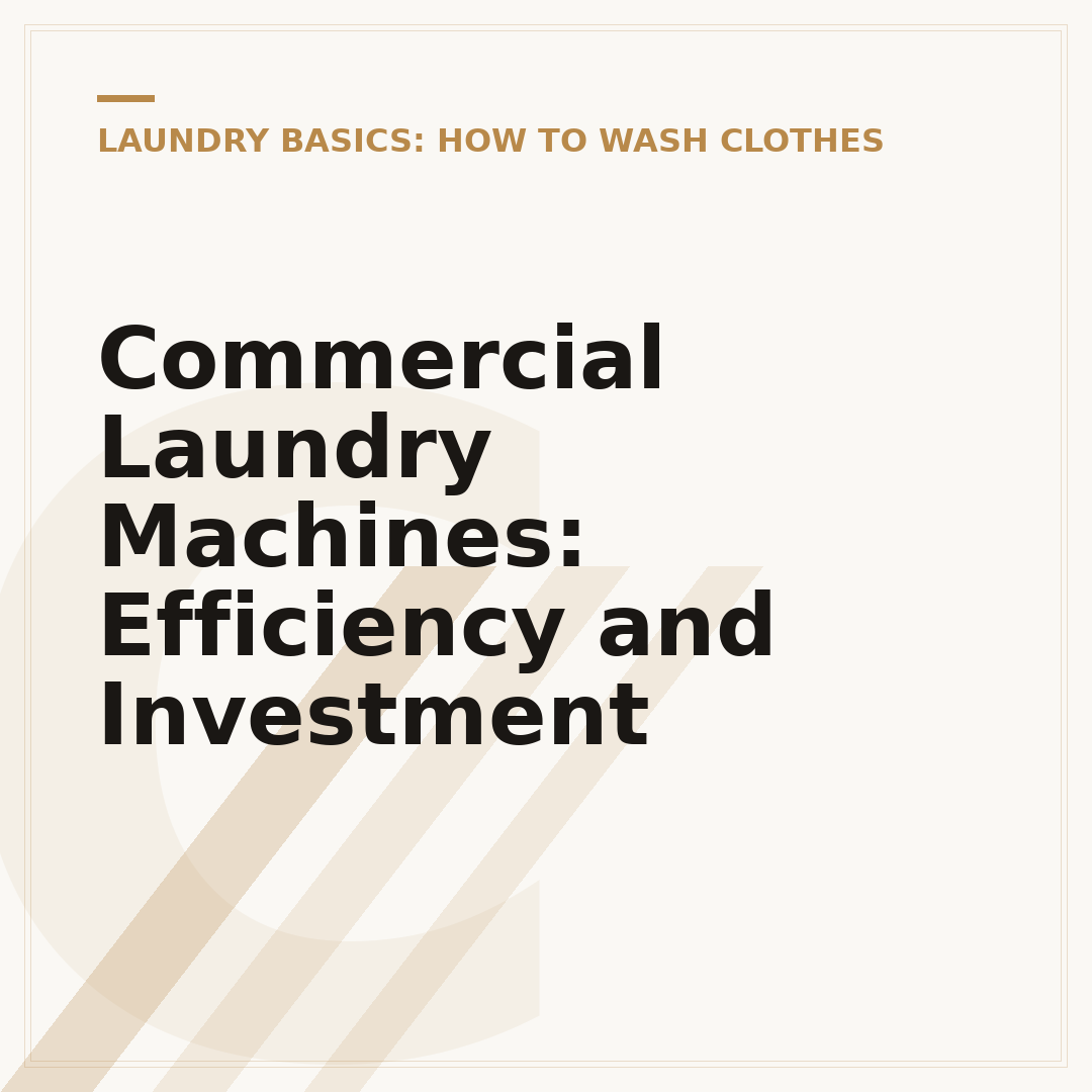 Commercial Laundry Machines: Efficiency and Investment