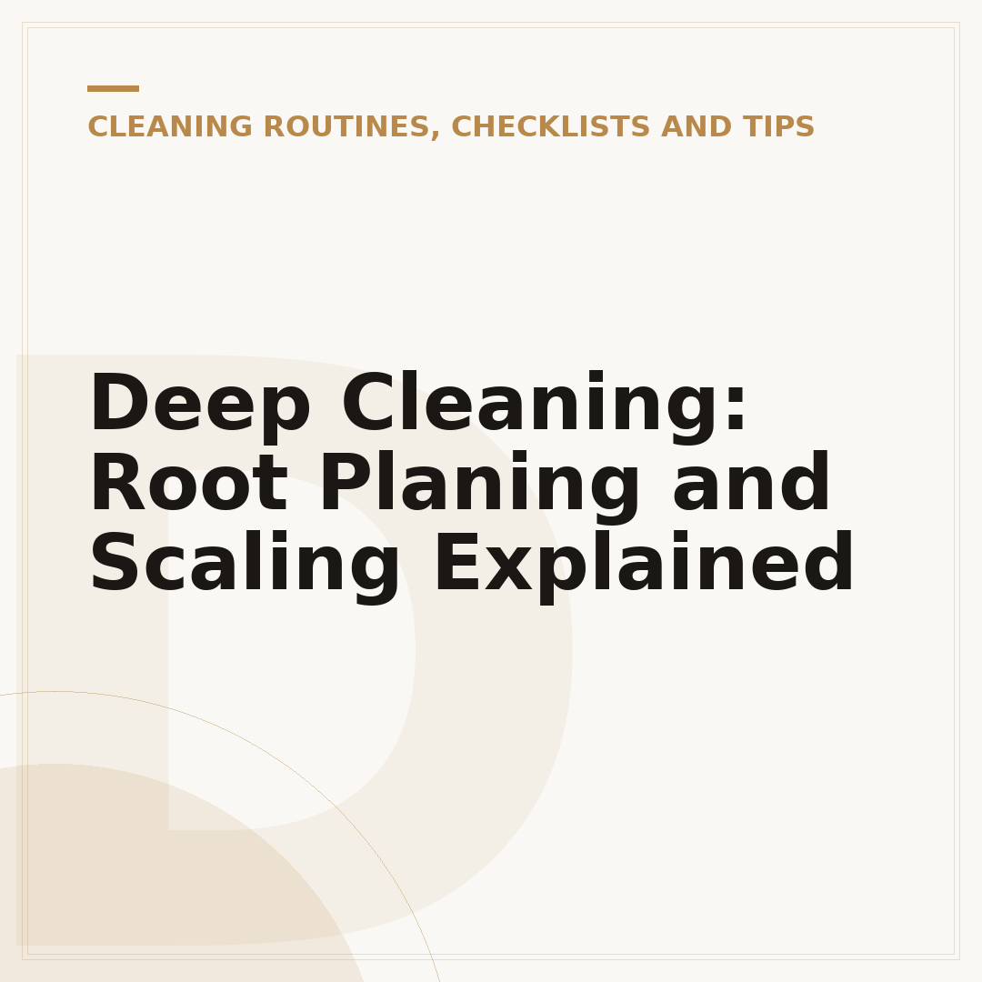 Deep Cleaning: Root Planing and Scaling Explained
