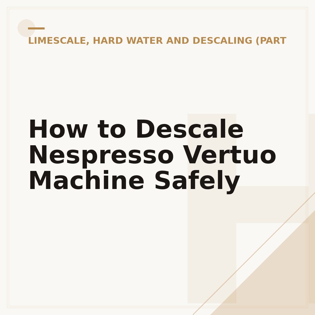 How to Descale Nespresso Vertuo Machine Safely