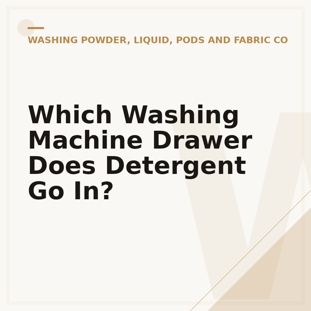 Which Washing Machine Drawer Does Detergent Go In?