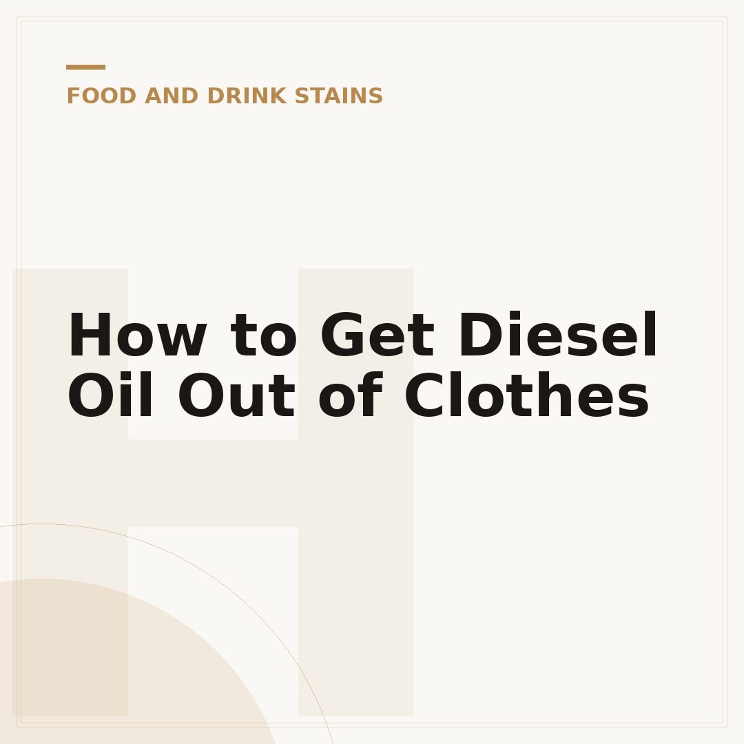 How to Get Diesel Oil Out of Clothes