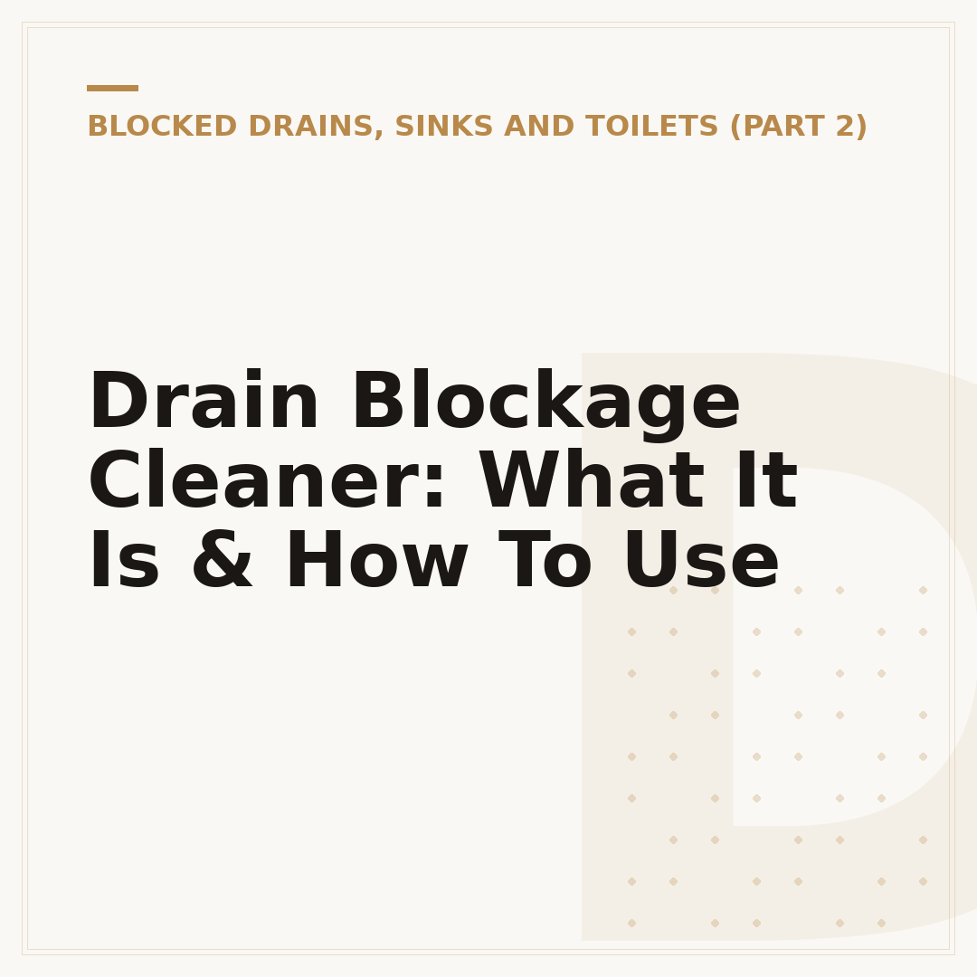 Drain Blockage Cleaner: What It Is & How To Use