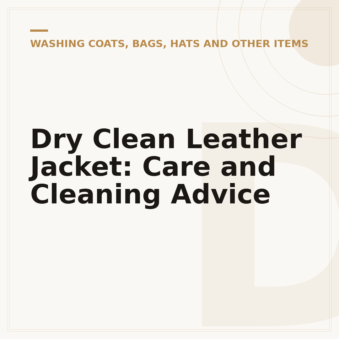 Dry Clean Leather Jacket: Care and Cleaning Advice