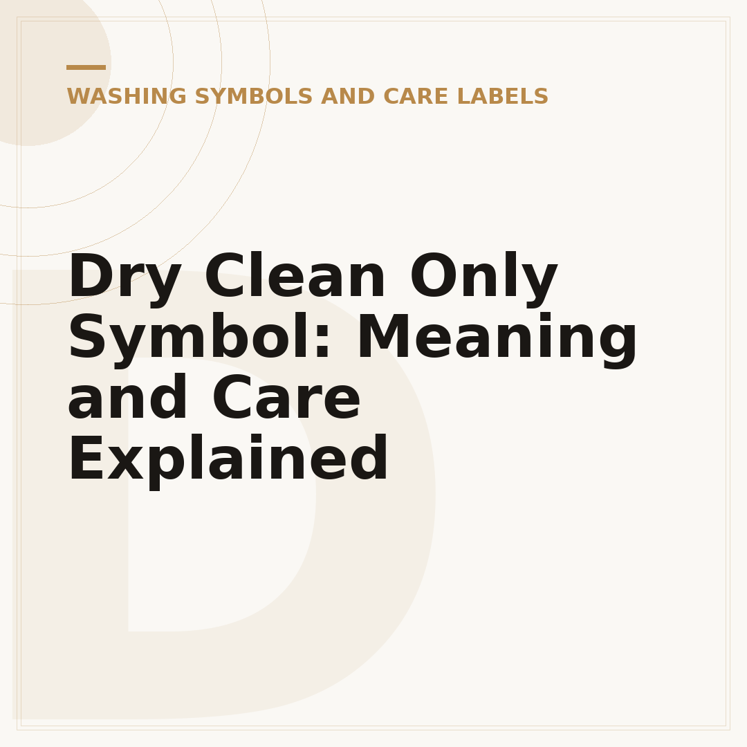 Dry Clean Only Symbol: Meaning and Care Explained