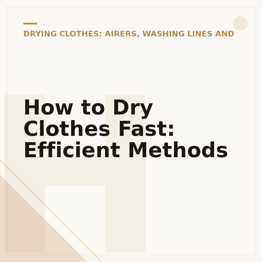 How to Dry Clothes Fast: Efficient Methods