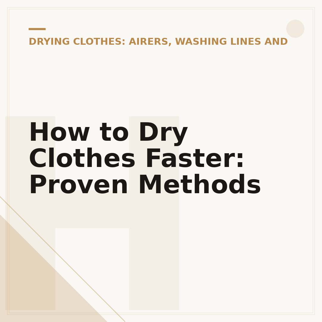 How to Dry Clothes Faster: Proven Methods