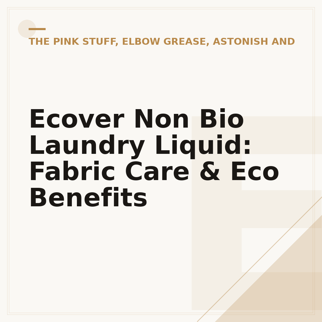 Ecover Non Bio Laundry Liquid: Fabric Care & Eco Benefits
