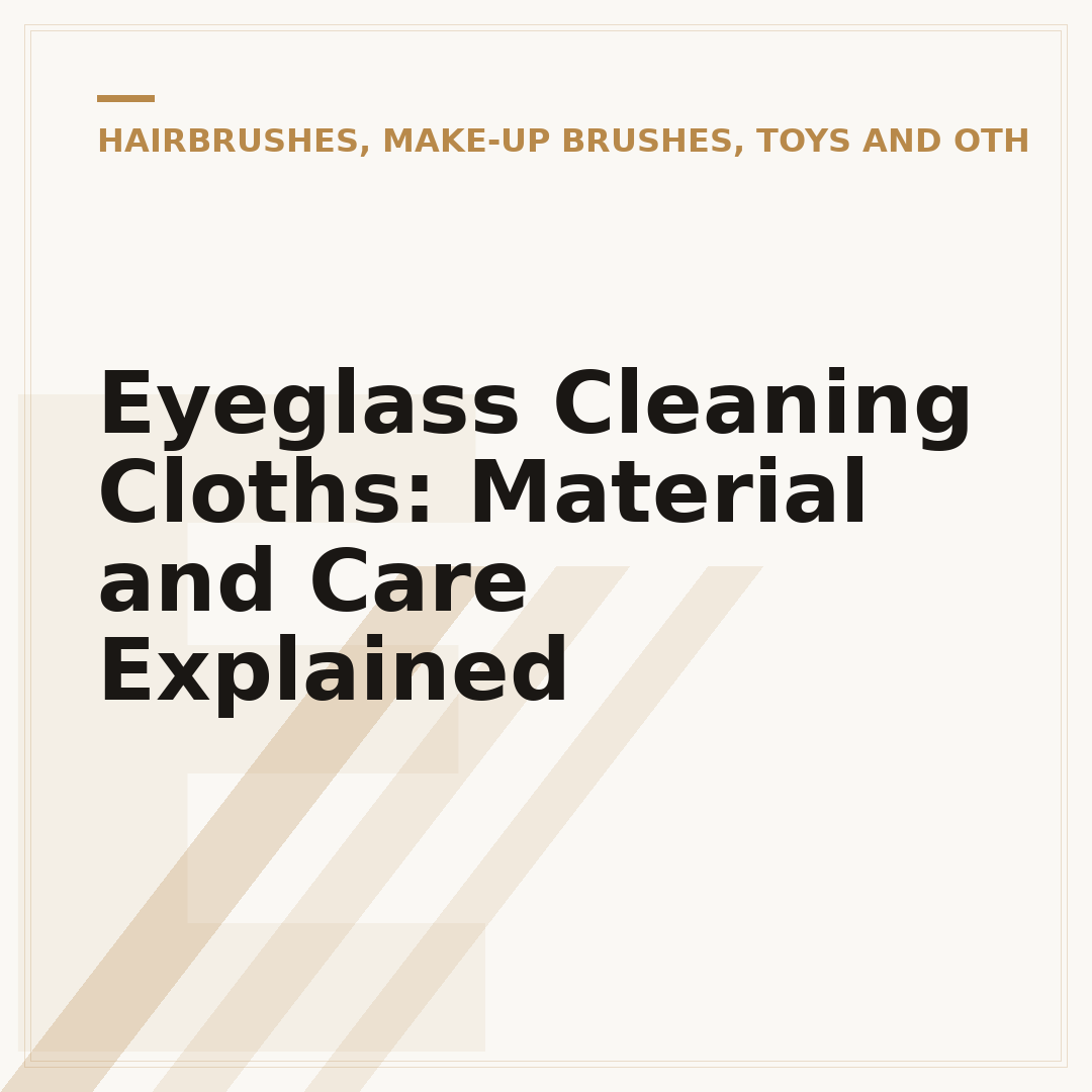 Eyeglass Cleaning Cloths: Material and Care Explained