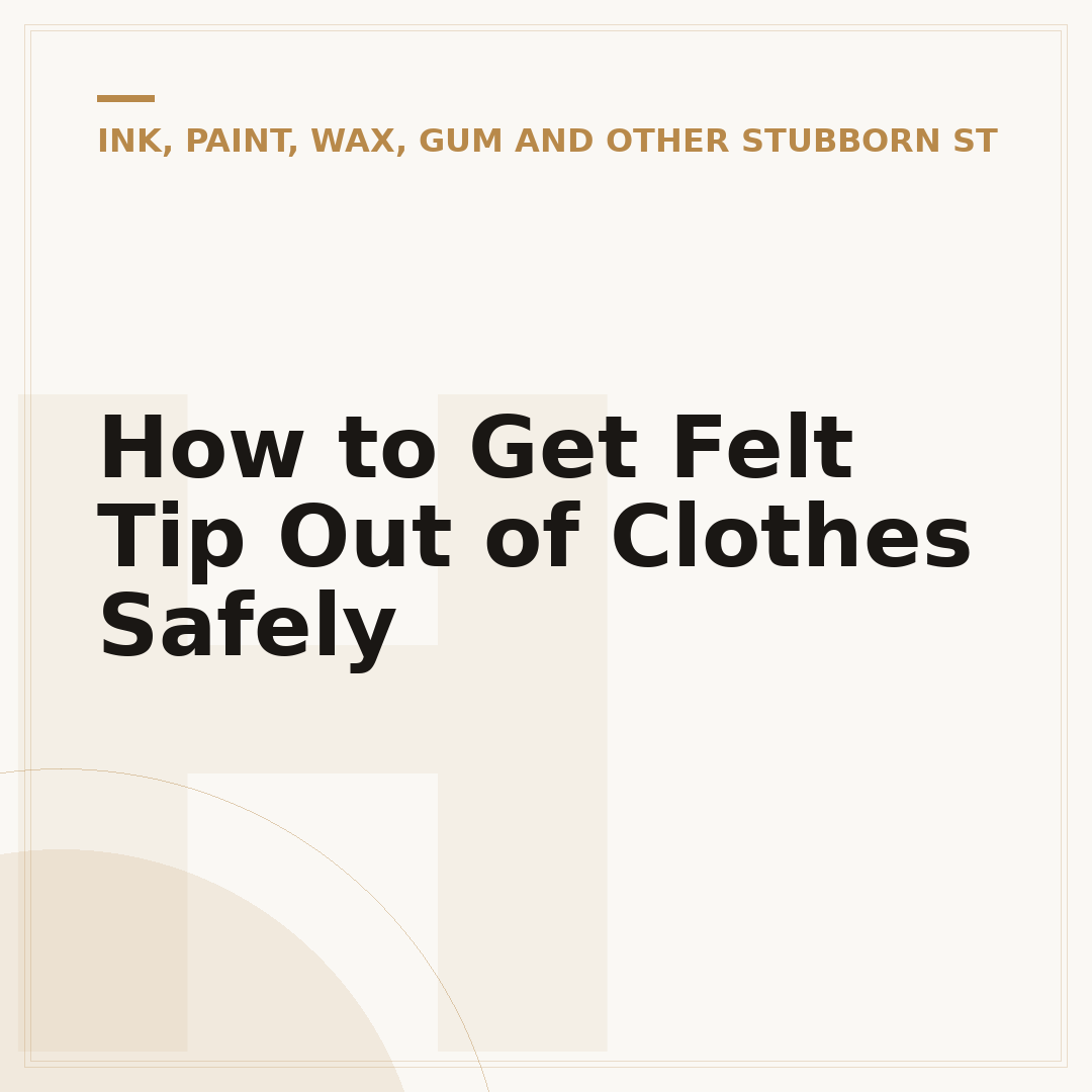 How to Get Felt Tip Out of Clothes Safely