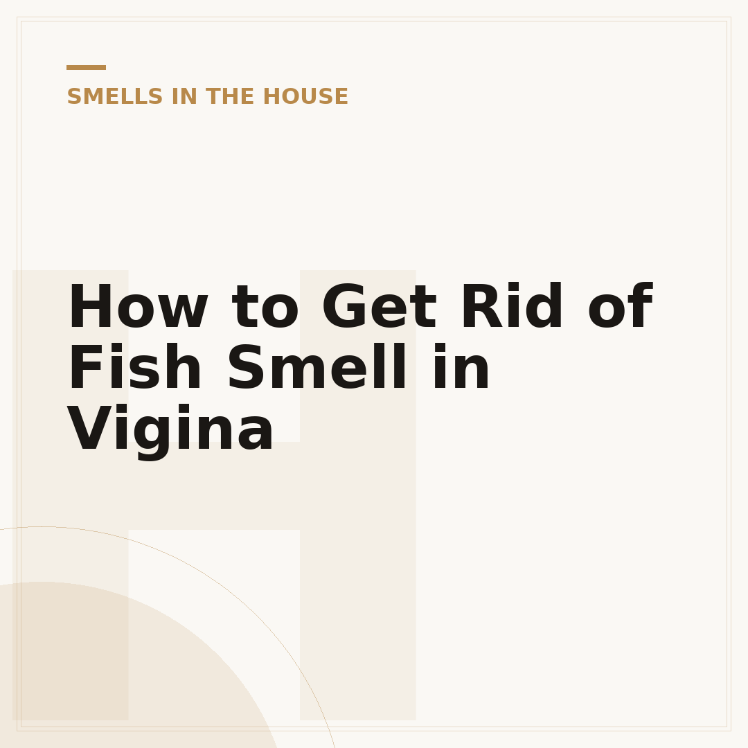 How to Get Rid of Fish Smell in Vigina