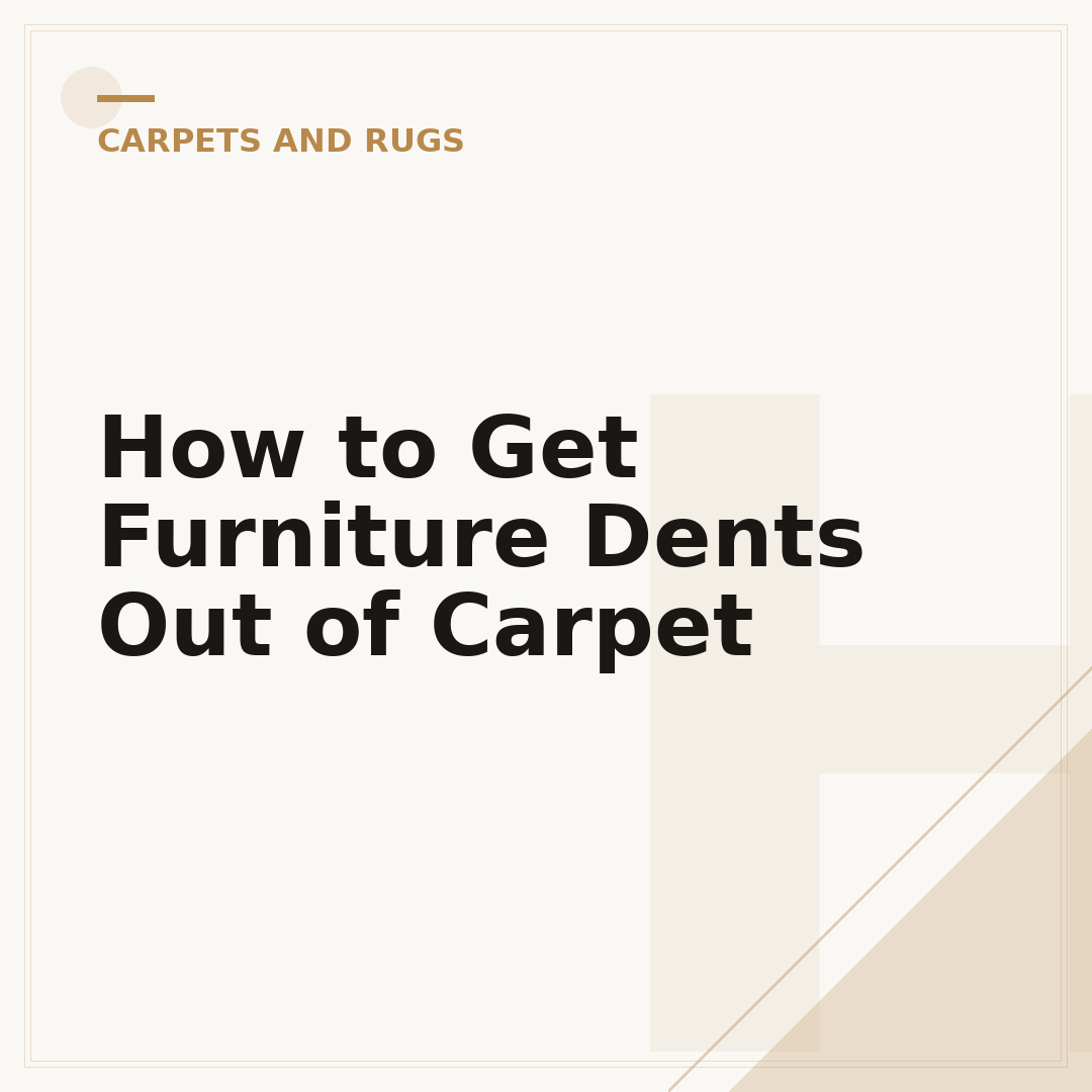How to Get Furniture Dents Out of Carpet