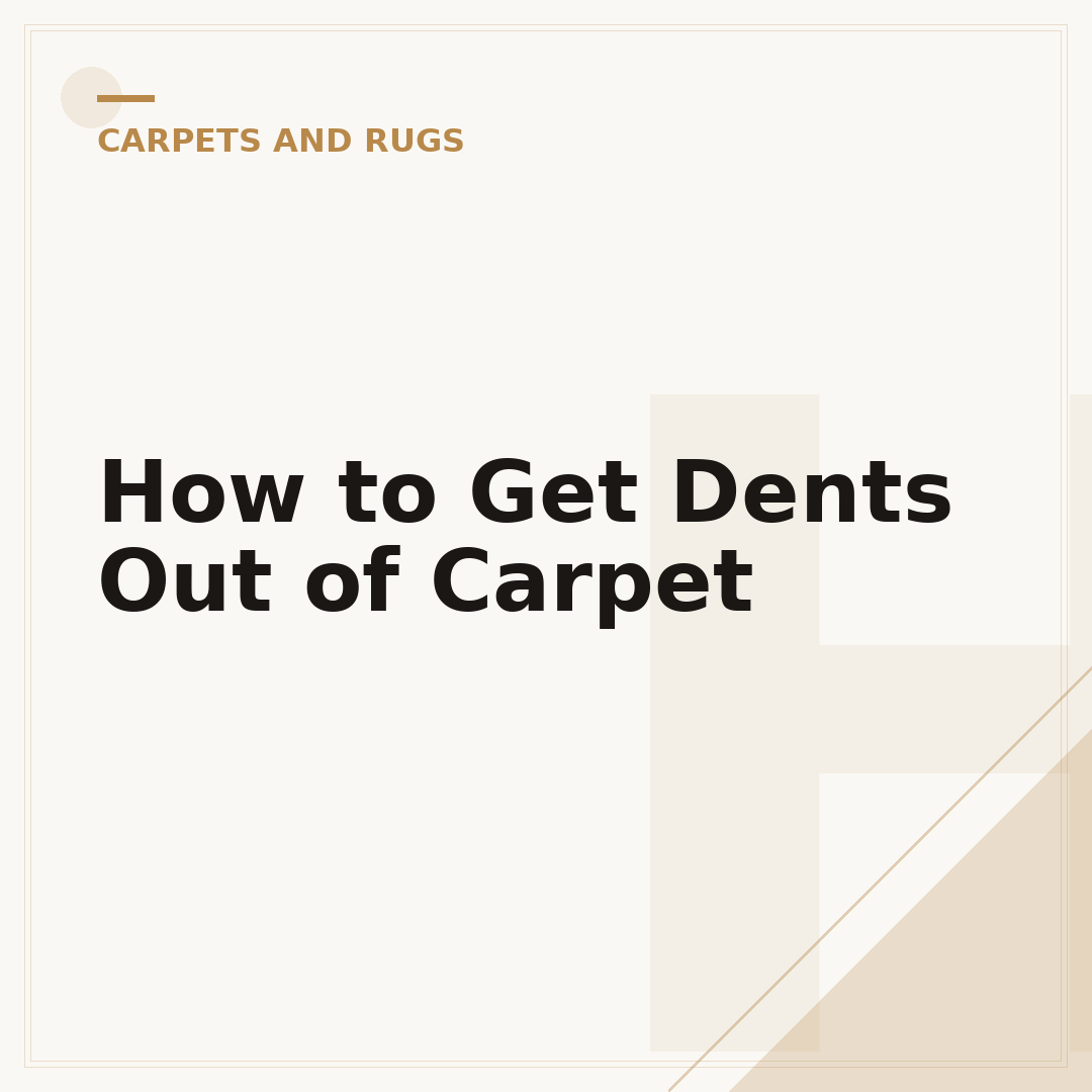 How to Get Dents Out of Carpet