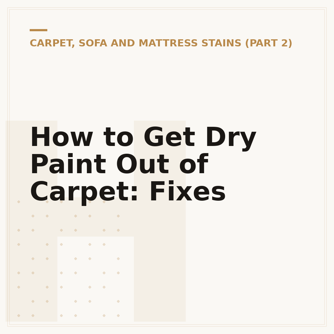 How to Get Dry Paint Out of Carpet: Fixes
