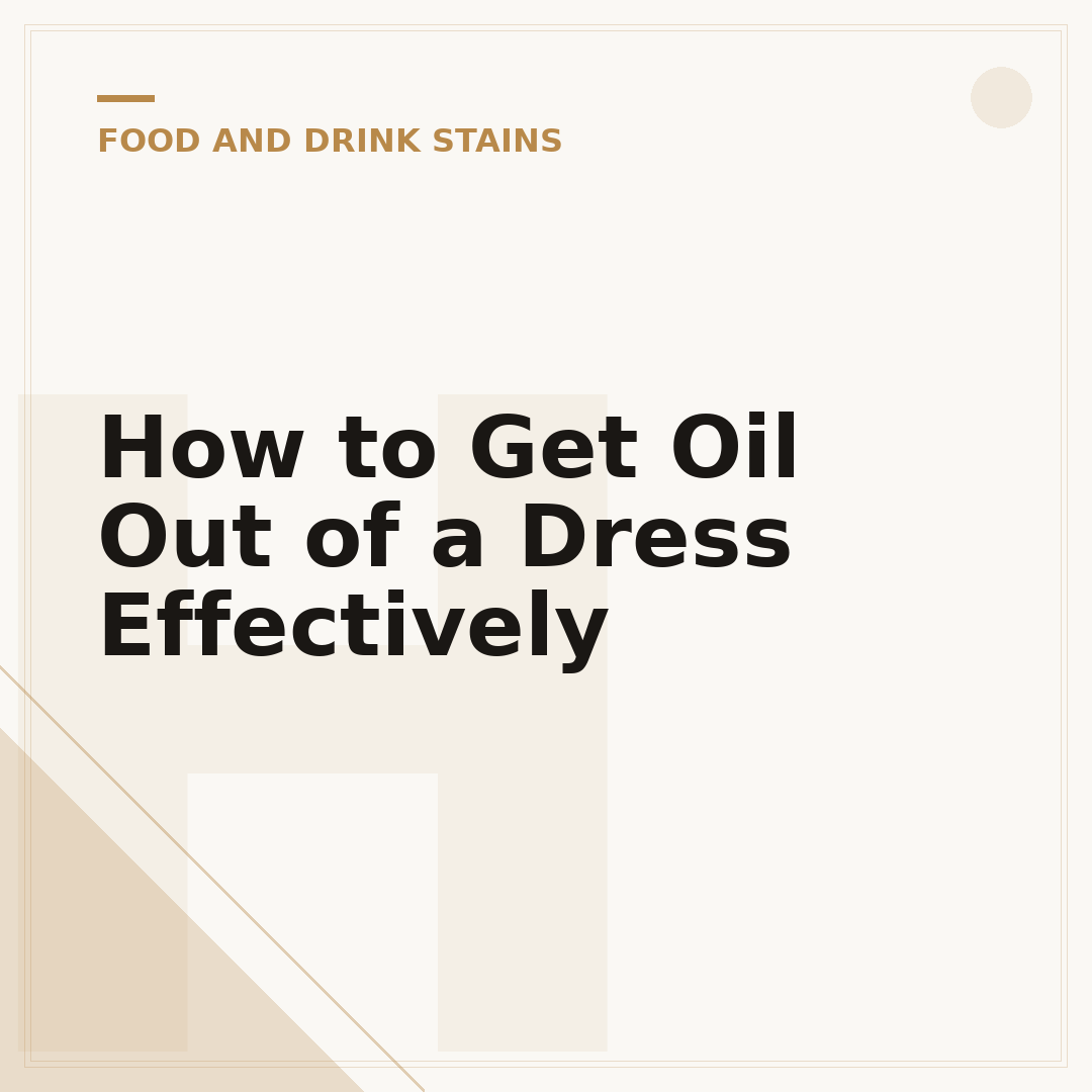 How to Get Oil Out of a Dress Effectively