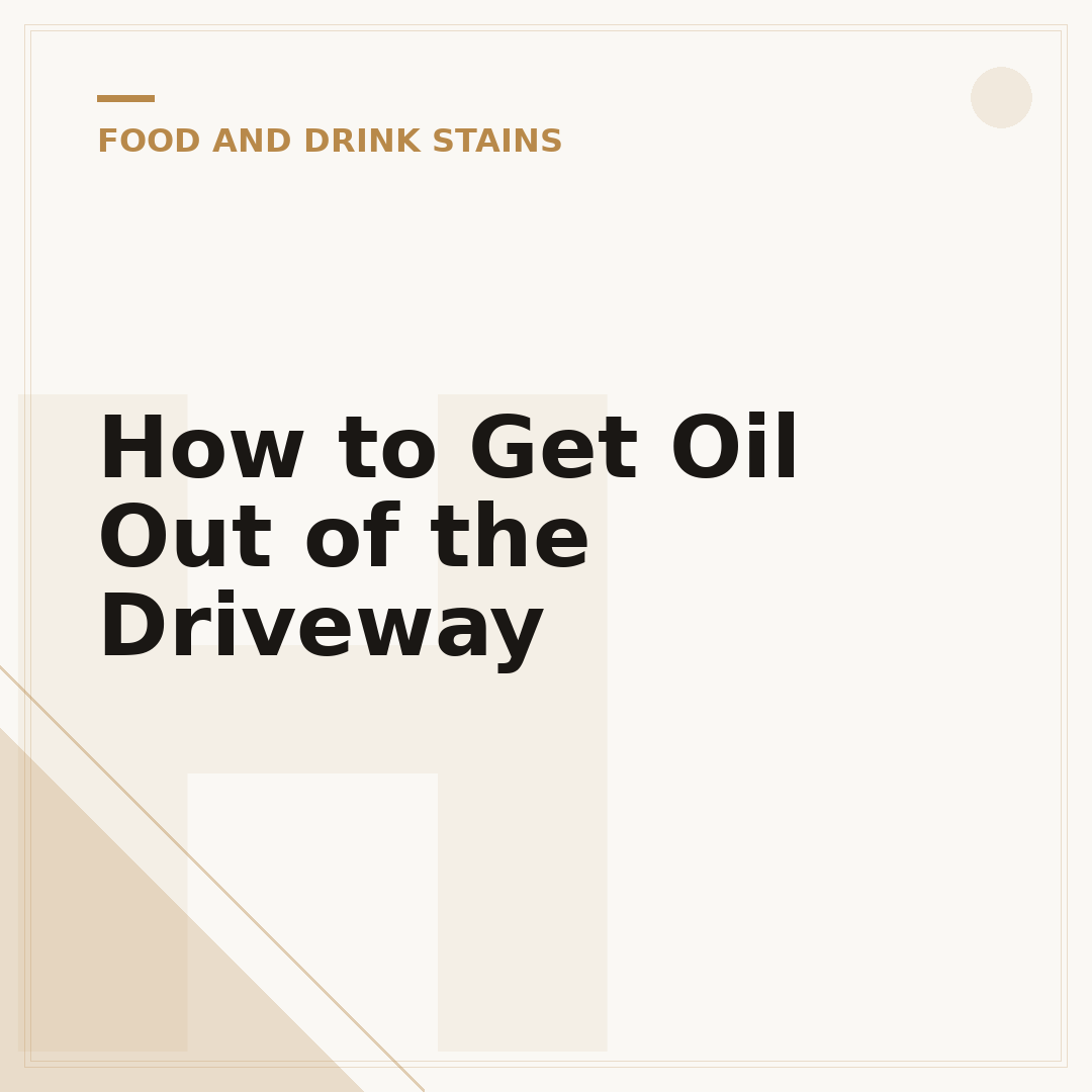 How to Get Oil Out of the Driveway