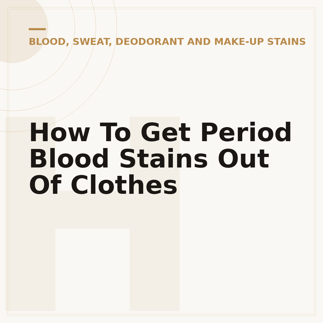 How To Get Period Blood Stains Out Of Clothes