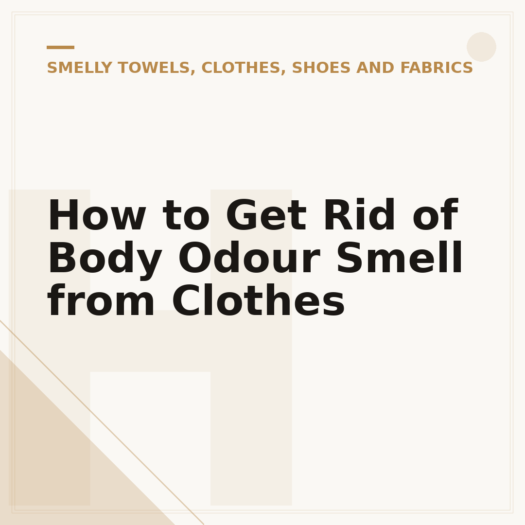 How to Get Rid of Body Odour Smell from Clothes