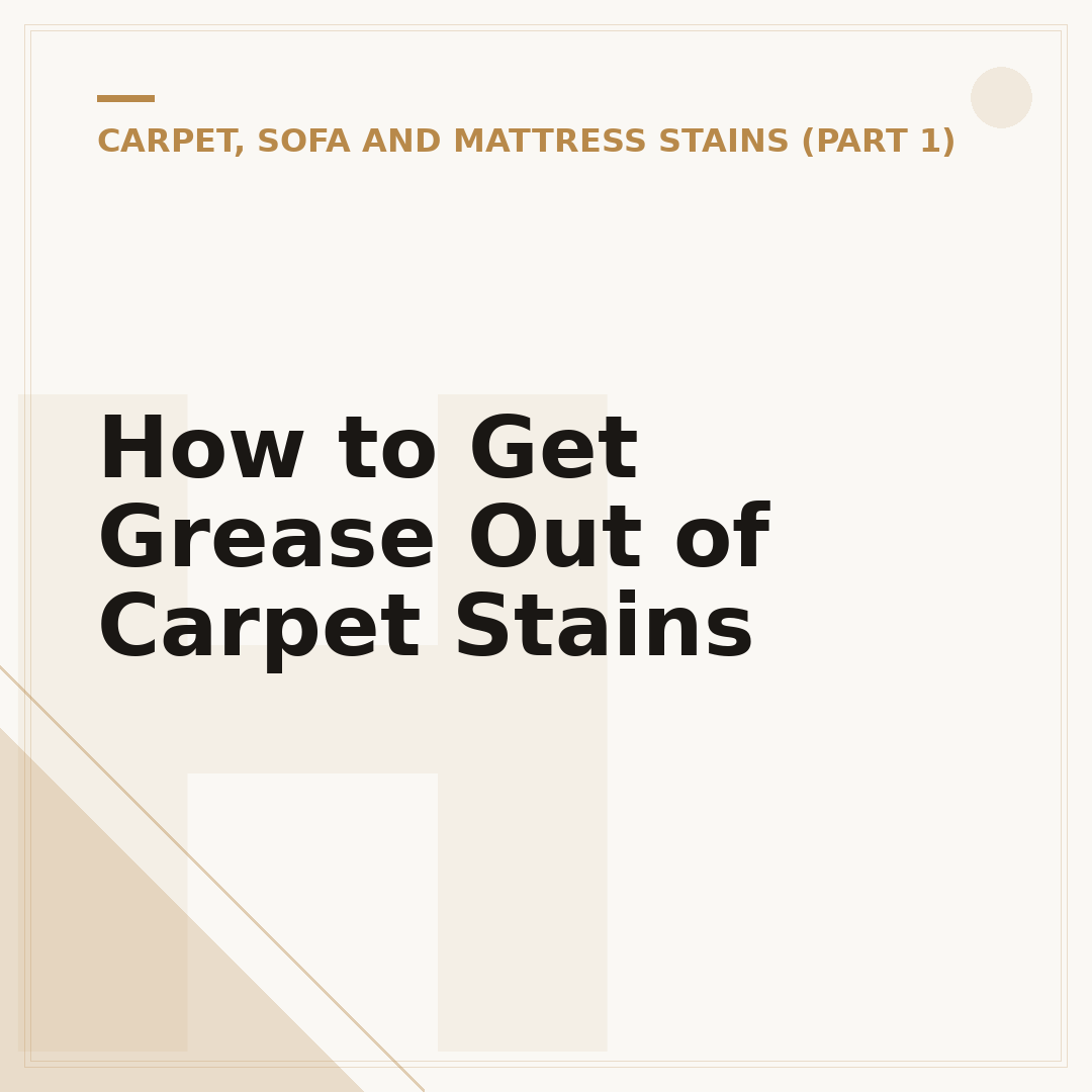 How to Get Grease Out of Carpet Stains