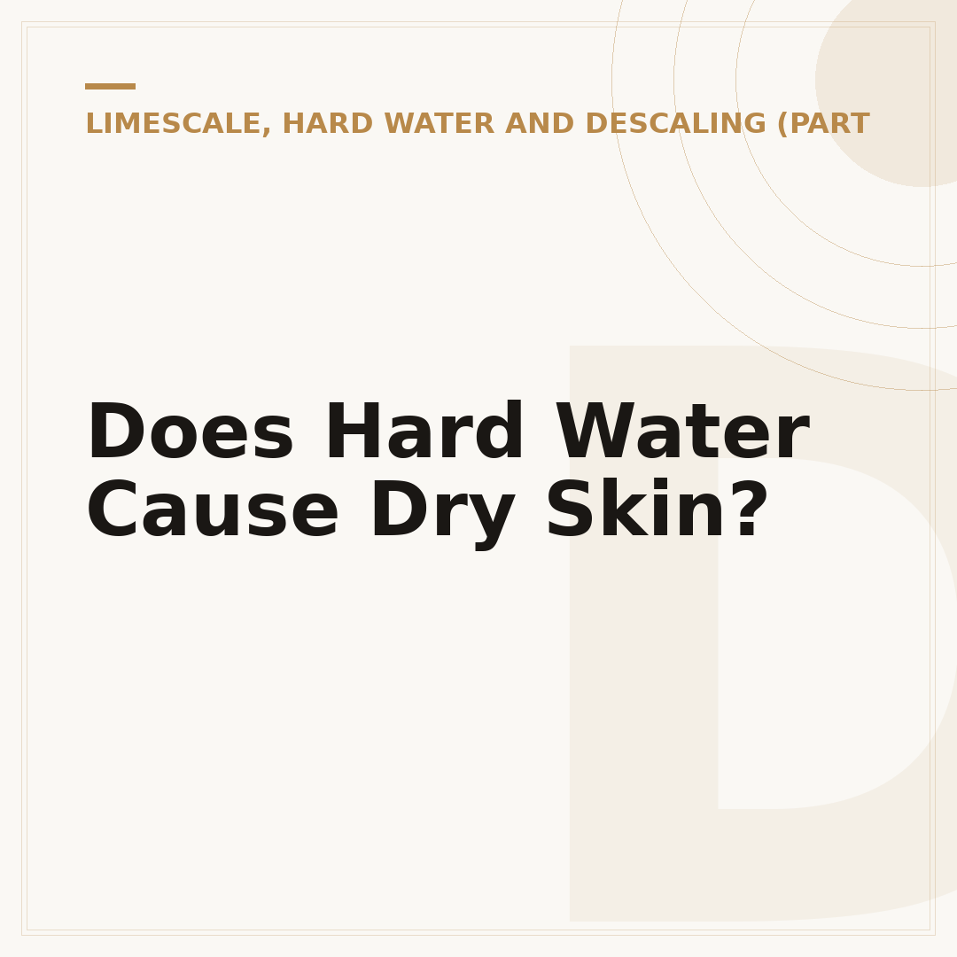 Does Hard Water Cause Dry Skin?