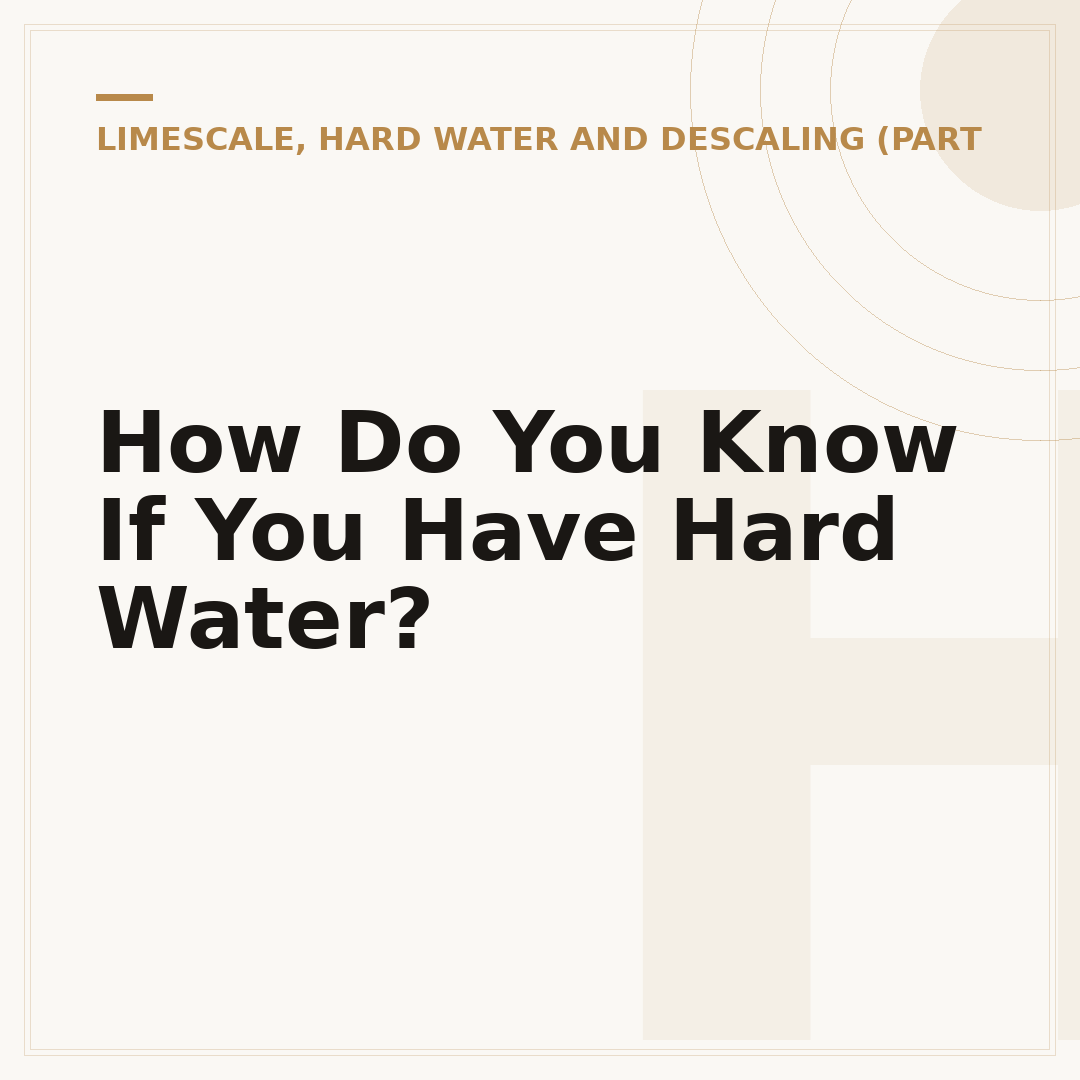 How Do You Know If You Have Hard Water?