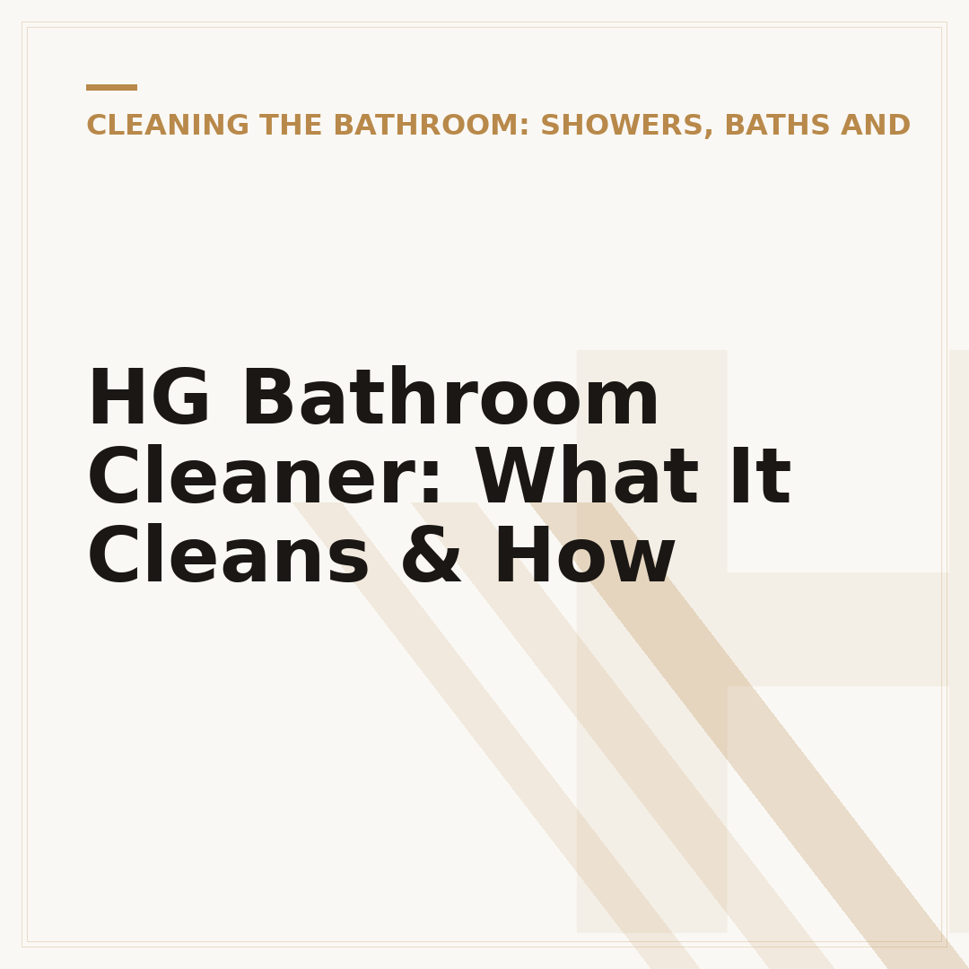 HG Bathroom Cleaner: What It Cleans & How