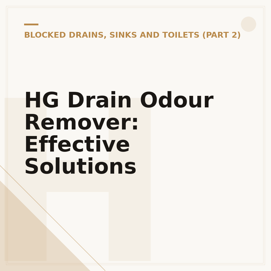 HG Drain Odour Remover: Effective Solutions