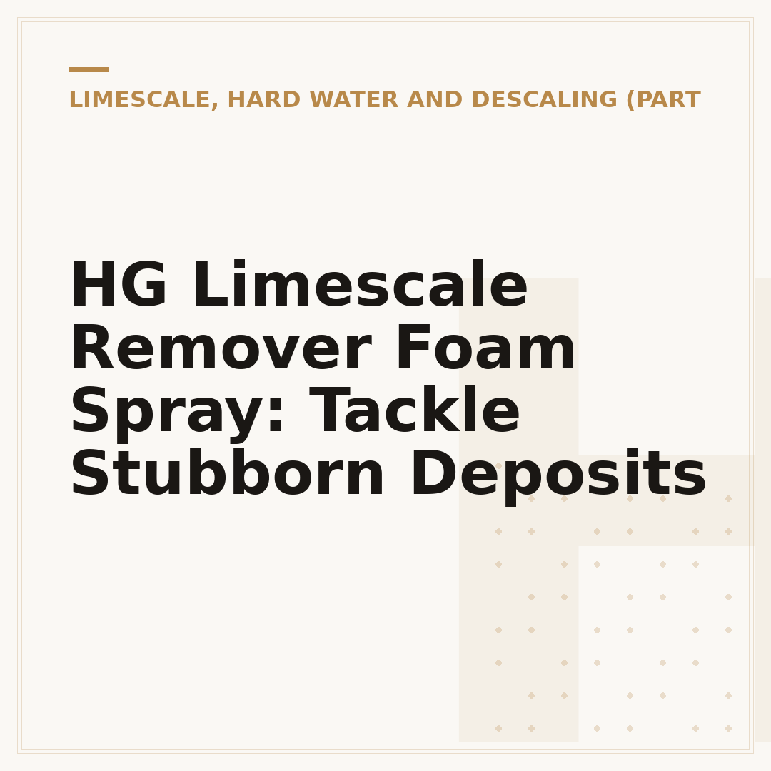 HG Limescale Remover Foam Spray: Tackle Stubborn Deposits