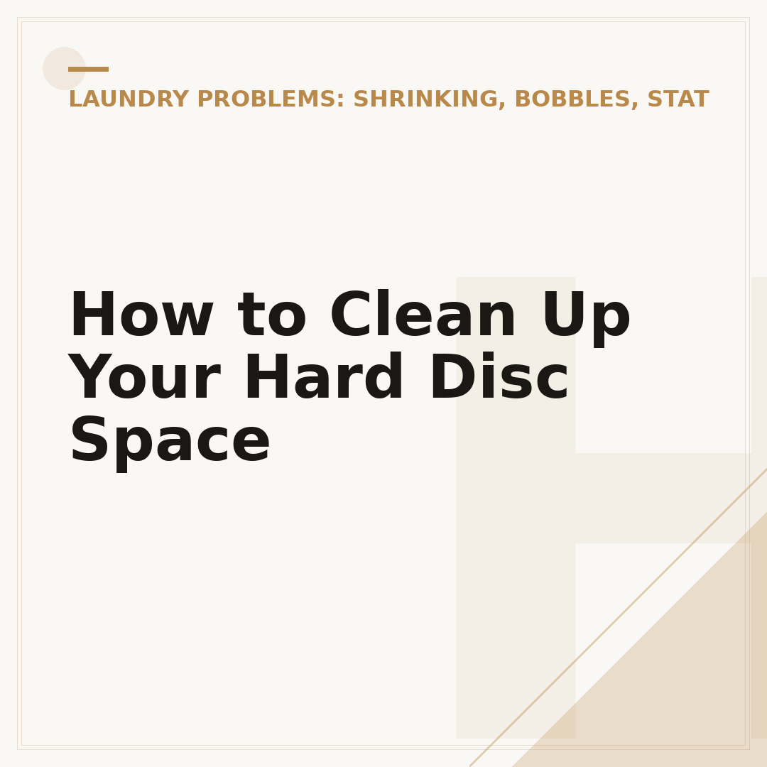 How to Clean Up Your Hard Disc Space