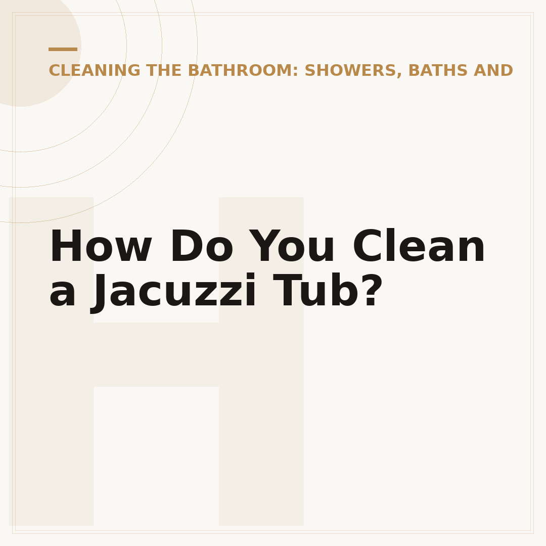 How Do You Clean a Jacuzzi Tub?