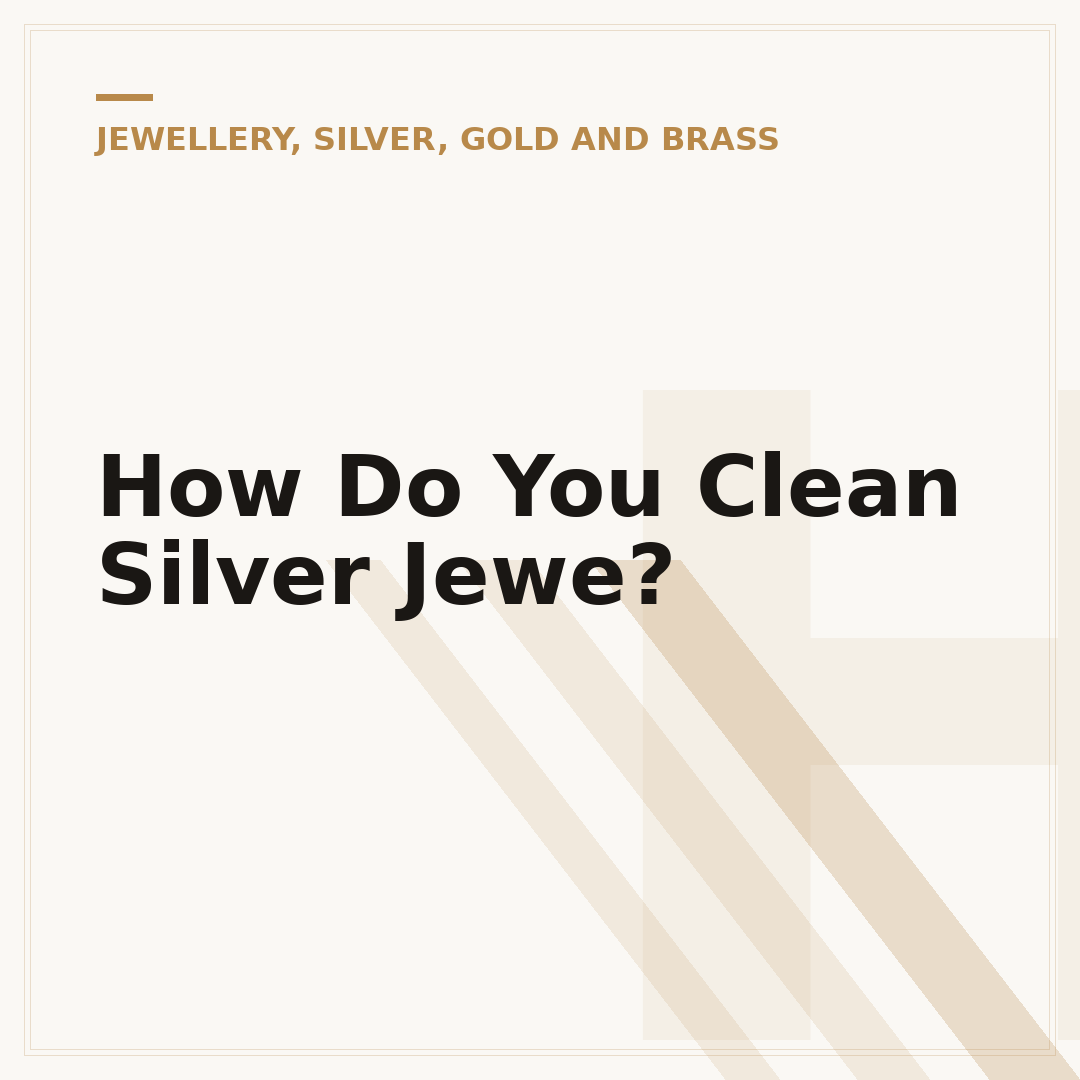 How Do You Clean Silver Jewe?