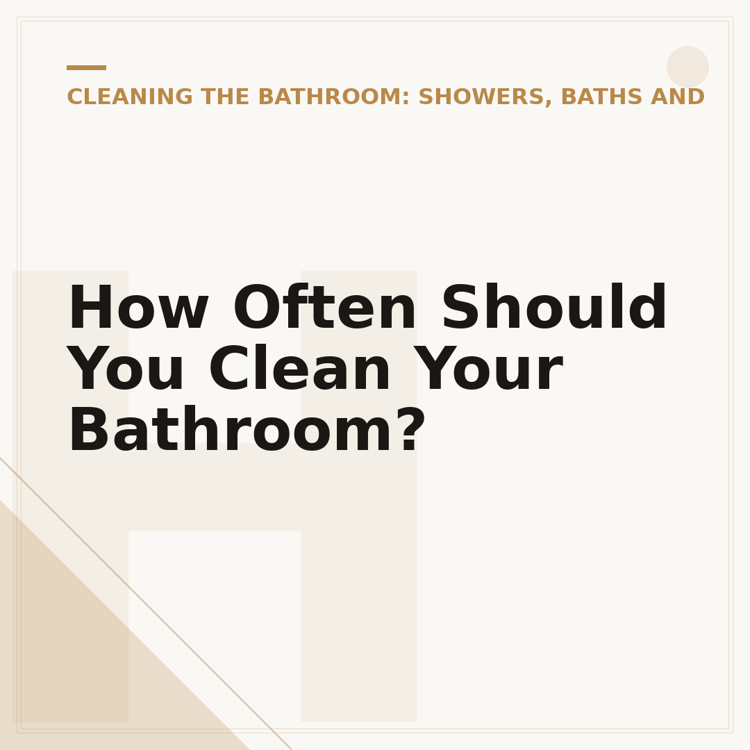 How Often Should You Clean Your Bathroom?