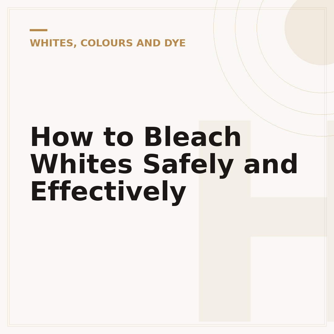 How to Bleach Whites Safely and Effectively