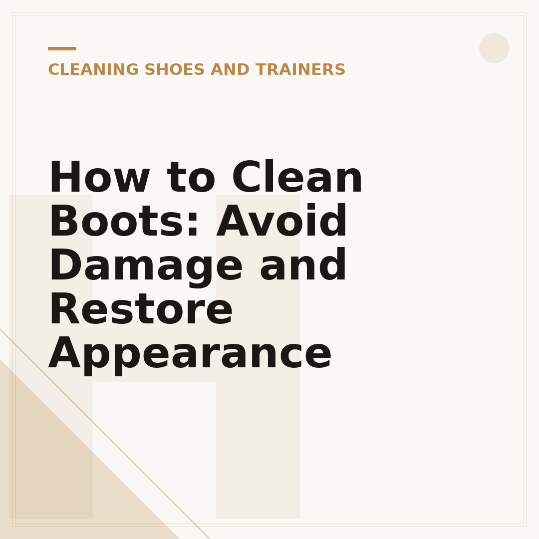 How to Clean Boots: Avoid Damage and Restore Appearance