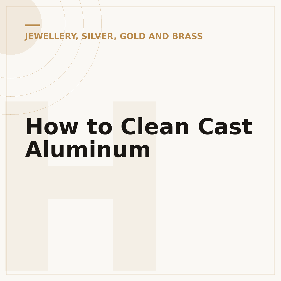 How to Clean Cast Aluminum