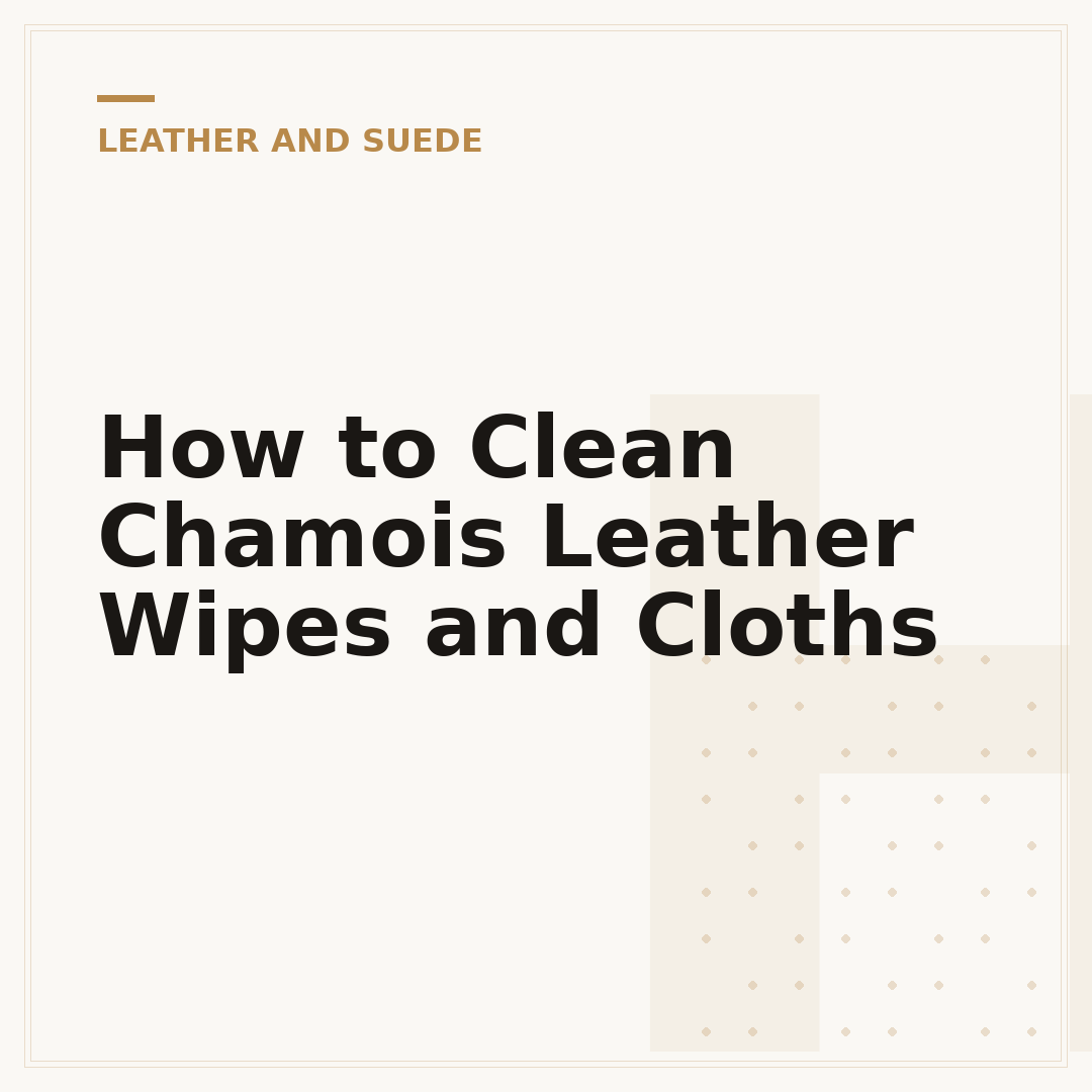 How to Clean Chamois Leather Wipes and Cloths