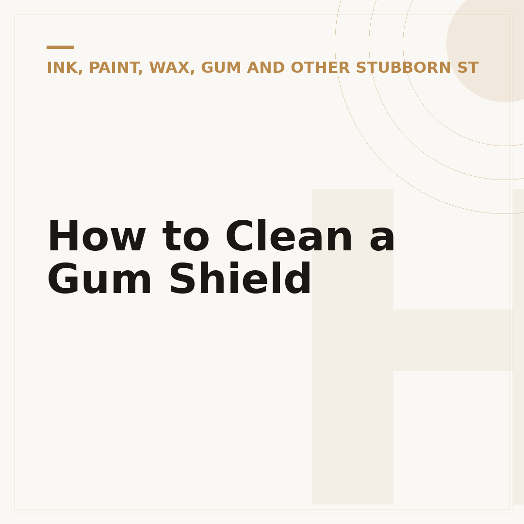 How to Clean a Gum Shield
