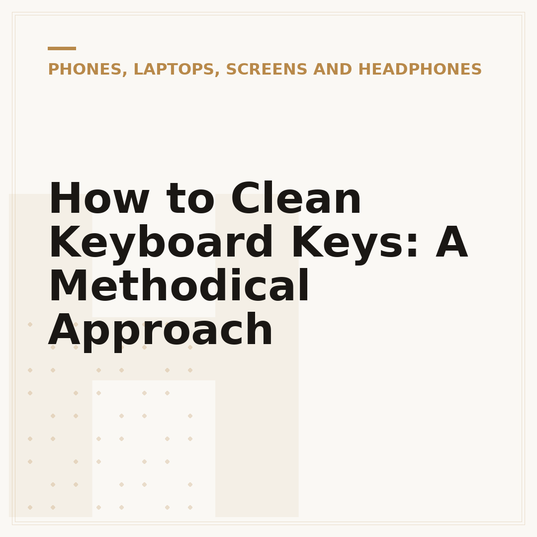How to Clean Keyboard Keys: A Methodical Approach