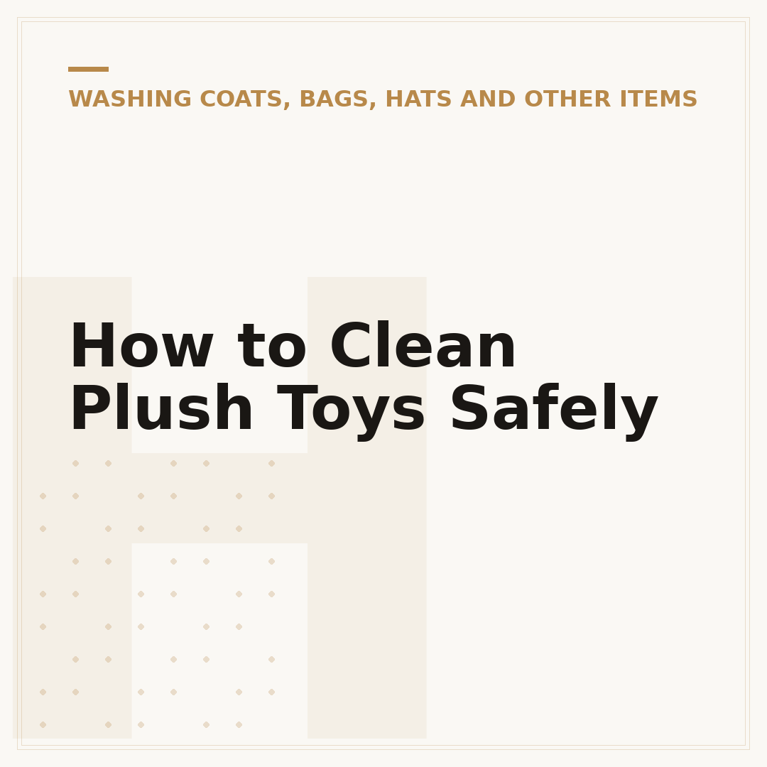 How to Clean Plush Toys Safely