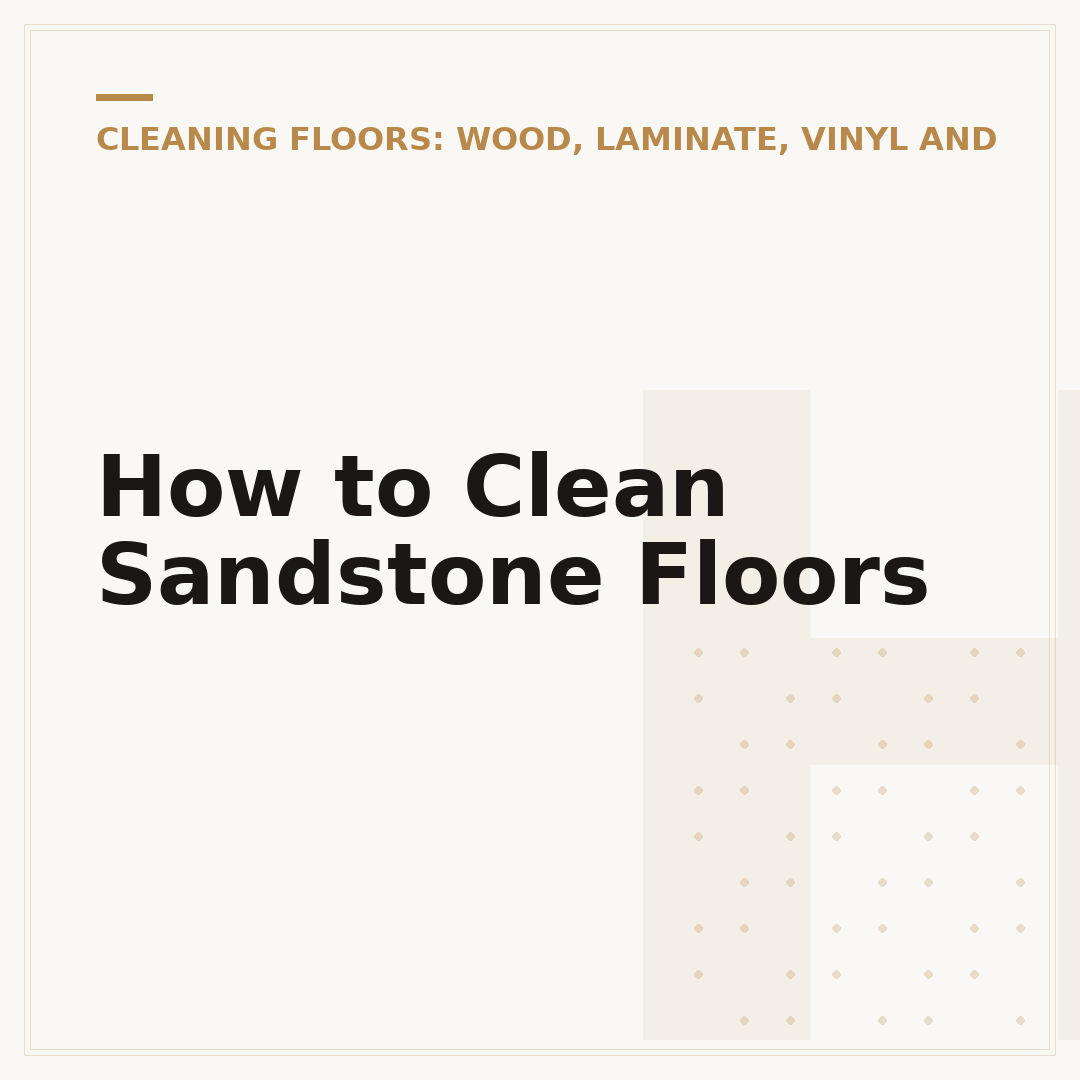 How to Clean Sandstone Floors