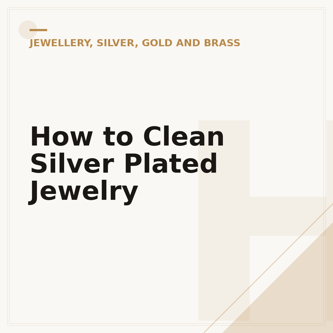 How to Clean Silver Plated Jewelry