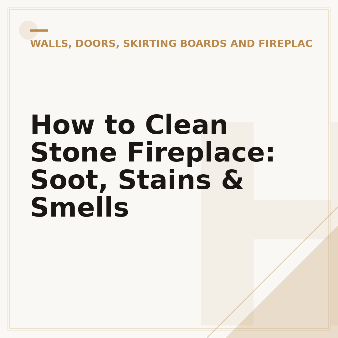 How to Clean Stone Fireplace: Soot, Stains & Smells