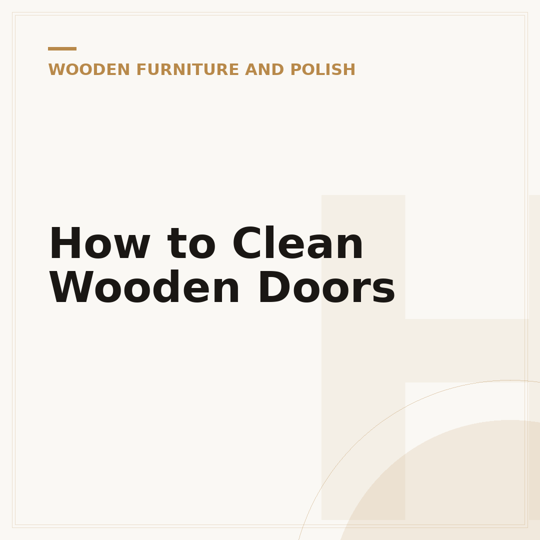 How to Clean Wooden Doors