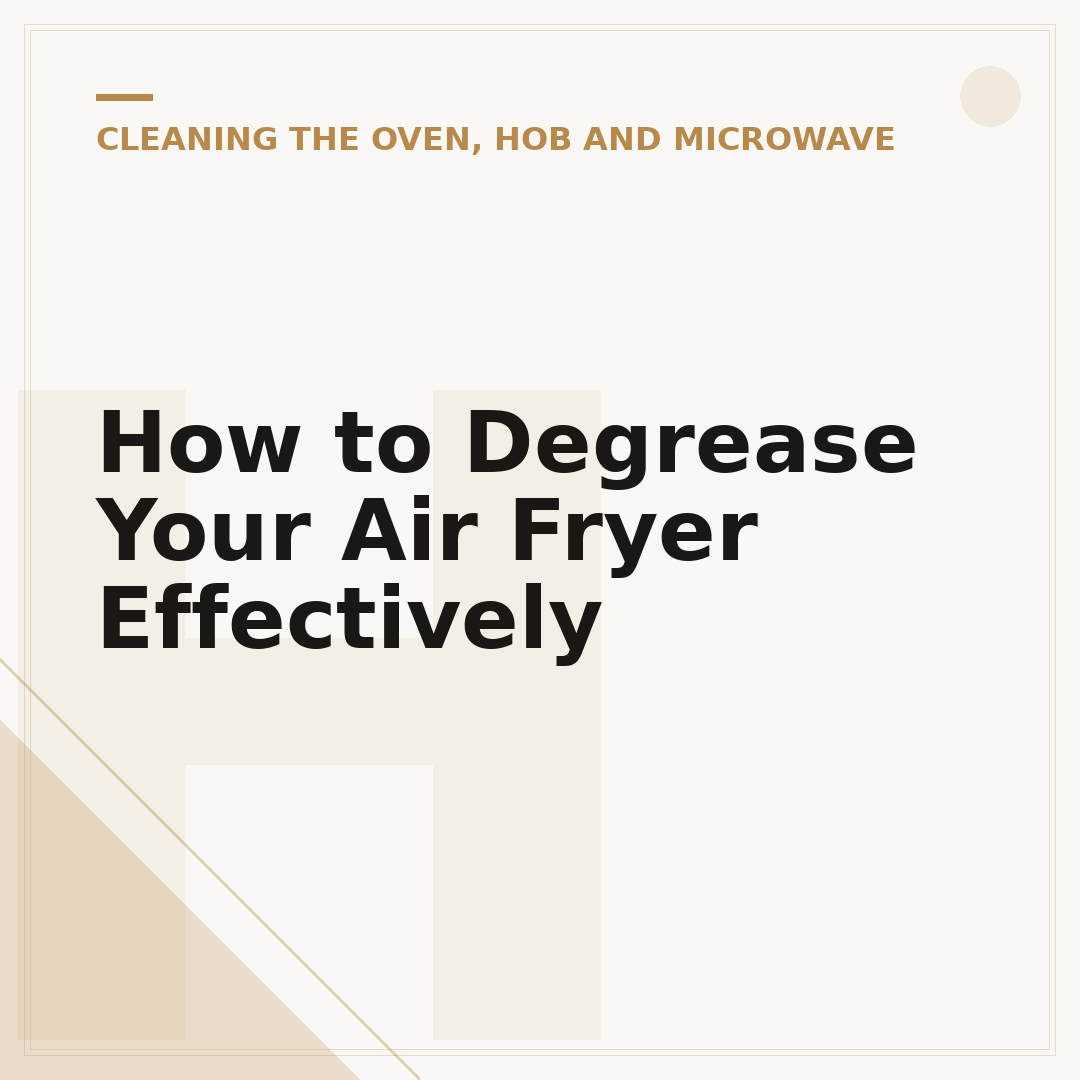 How to Degrease Your Air Fryer Effectively