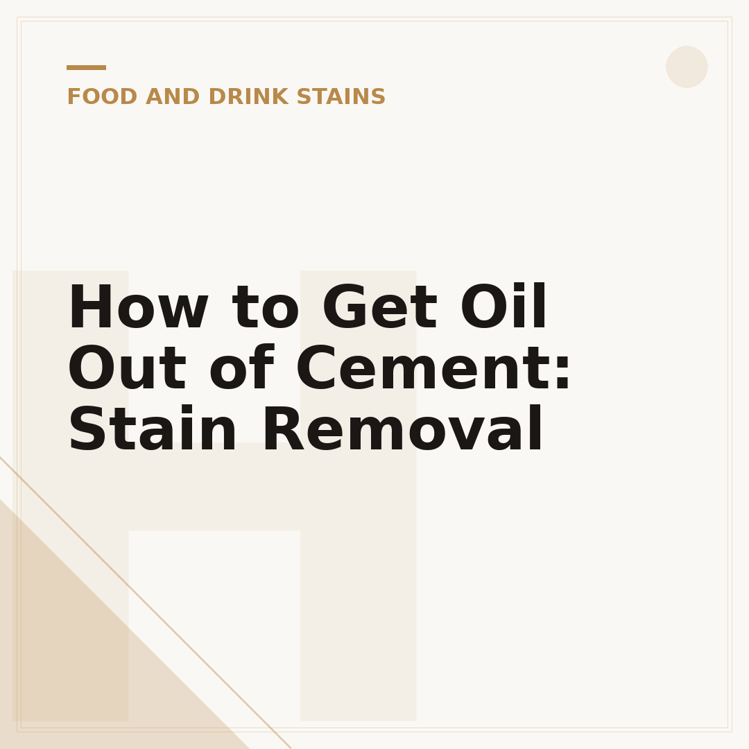 How to Get Oil Out of Cement: Stain Removal
