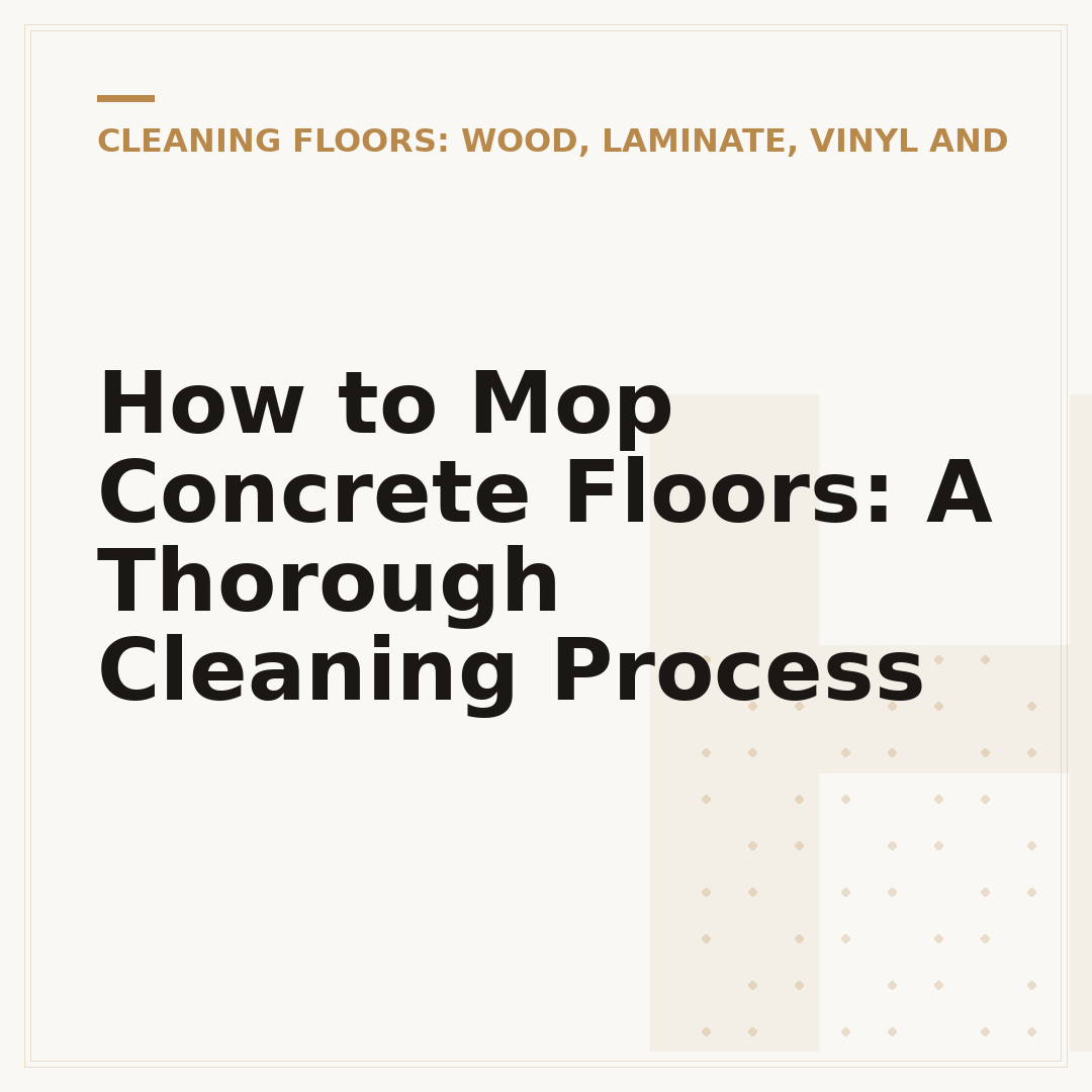 How to Mop Concrete Floors: A Thorough Cleaning Process