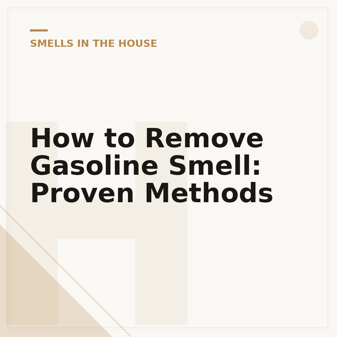 How to Remove Gasoline Smell: Proven Methods