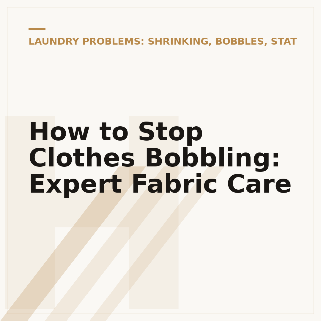 How to Stop Clothes Bobbling: Expert Fabric Care