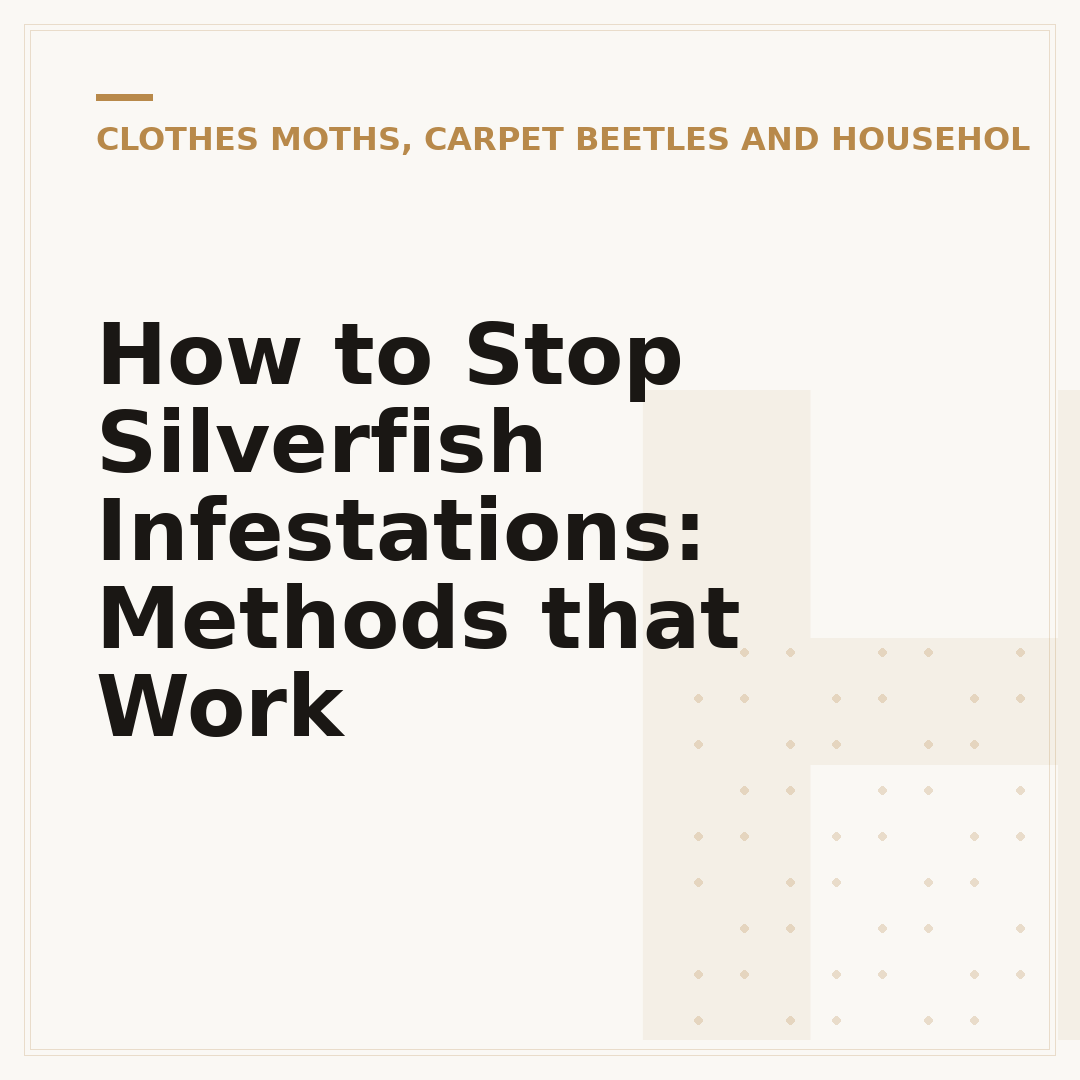 How to Stop Silverfish Infestations: Methods that Work